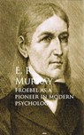 Froebel as a Pioneer in Modern Psychology - E. R. Murray - 9783736419124