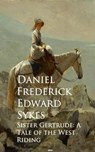 Sister Gertrude - Daniel Frederick Edward Sykes - 9783736419896