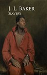 Slavery - J. L. Baker - 9783736419940