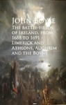 The battle-fields of Ireland, from 1688 to 1691 - John Boyle - 9783736420052