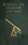 Through the Telescope - James Baikie - 9783736420700
