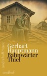 Bahnwärter Thiel - Gerhart Hauptmann - 9783736429222