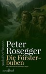 Die Försterbuben - Peter Rosegger - 9783736429529