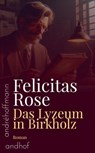 Das Lyzeum in Birkholz - Felicitas Rose - 9783736429536