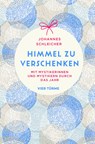 Himmel zu verschenken - Johannes Schleicher - 9783736505728
