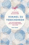 Himmel zu verschenken - Johannes Schleicher - 9783736506305