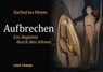 Aufbrechen - Zacharias Heyes - 9783736506343