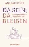 Da sein, da bleiben - Ansgar Stüfe - 9783736506558