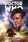 Doctor Who - Der Elfte Doctor, Band 4 - Damals und Heute - Al Ewing ; Rob Williams - 9783736734265
