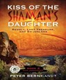Kiss of the Shaman's Daughter - Peter Bernhardt - 9783736829459