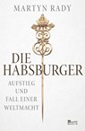 Die Habsburger - Martyn Rady - 9783737101080