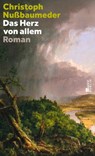 Das Herz von allem - Christoph Nußbaumeder - 9783737102254