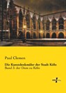 Die Kunstdenkmaler der Stadt Koeln - Paul Clemen - 9783737206082