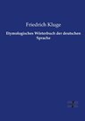 Etymologisches Woerterbuch der deutschen Sprache - Friedrich Kluge - 9783737222150