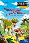 Duden Leseprofi - Dino-Baby in großer Gefahr, 1. Klasse - Sabine Stehr - 9783737336420