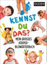 Duden 18+: Kennst du das? Mein großes Körper-Bildwörterbuch -  - 9783737336505