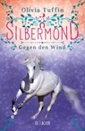 Silbermond: Gegen den Wind - Olivia Tuffin - 9783737341691
