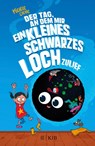 Der Tag, an dem mir ein kleines schwarzes Loch zulief - Michelle Cuevas - 9783737341950