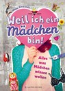 Weil ich ein Mädchen bin! - Ilona Einwohlt - 9783737352253