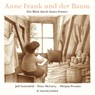 Anne Frank und der Baum - Jeff Gottesfeld - 9783737355094