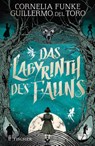 Das Labyrinth des Fauns - Cornelia Funke ; Guillermo del Toro - 9783737356664