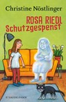 Rosa Riedl Schutzgespenst - Christine Nöstlinger - 9783737356732