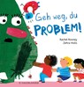 Geh weg, du Problem! - Rachel Rooney - 9783737357050