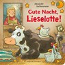 Gute Nacht, Lieselotte! - Alexander Steffensmeier - 9783737361958
