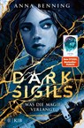 Dark Sigils - Was die Magie verlangt - Anna Benning - 9783737362009