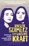 Unser Schmerz ist unsere Kraft - Christine Werner ; Gamze Kubasik ; Semiya Simsek - 9783737373487