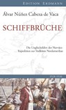 Schiffbrüche - Álvar Núñez Cabeza de Vaca - 9783737400138