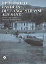 Die Lange Straße aus Sand - Pier Paolo Pasolini - 9783737407182
