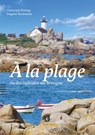 À la plage - Dagmar Beckmann ; Christoph Potting - 9783737407793