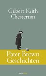 Pater Brown Geschichten - Gilbert Keith Chesterton - 9783737409544