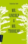 Mr. Lincoln & Mr. Thoreau - Sebastian Guhr - 9783737411738