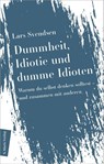 Dummheit, Idiotie und dumme Idioten - Lars Fredrik Händler Svendsen - 9783737412681