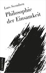Philosophie der Einsamkeit - Lars Fredrik Händler Svendsen - 9783737413268