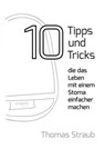 10 Tipps, die das Leben mit einem Stoma einfacher machen - Thomas Straub - 9783737502399