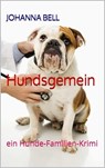 Hundsgemein - Johanna Bell - 9783737526142