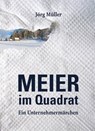 Meier im Quadrat - Jörg Müller - 9783738011654