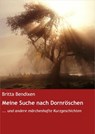 Meine Suche nach Dornröschen - Britta Bendixen - 9783738016475