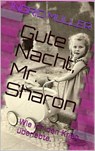 Gute Nacht, Mr. Sharon - Ingrid Müller - 9783738026818
