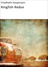 Kingfish Redux - Friedhelm Koopmann - 9783738043471