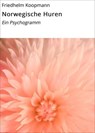 Norwegische Huren - Friedhelm Koopmann - 9783738044188