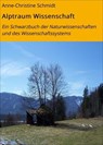 Alptraum Wissenschaft - Anne-Christine Schmidt - 9783738072457