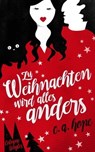 Zu Weihnachten wird alles anders - C. A. Hope - 9783738087819
