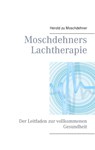 Moschdehners Lachtherapie - Herold Zu Moschdehner - 9783738632262