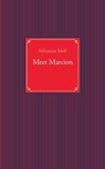 Meet Marcion - Sebastian Moll - 9783738663211