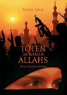 Toeten im Namen Allahs - Martin Spirig - 9783738692006