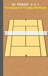 3D Tennis Tacticboard and Training Workbook - Theo Von Taane - 9783739233338